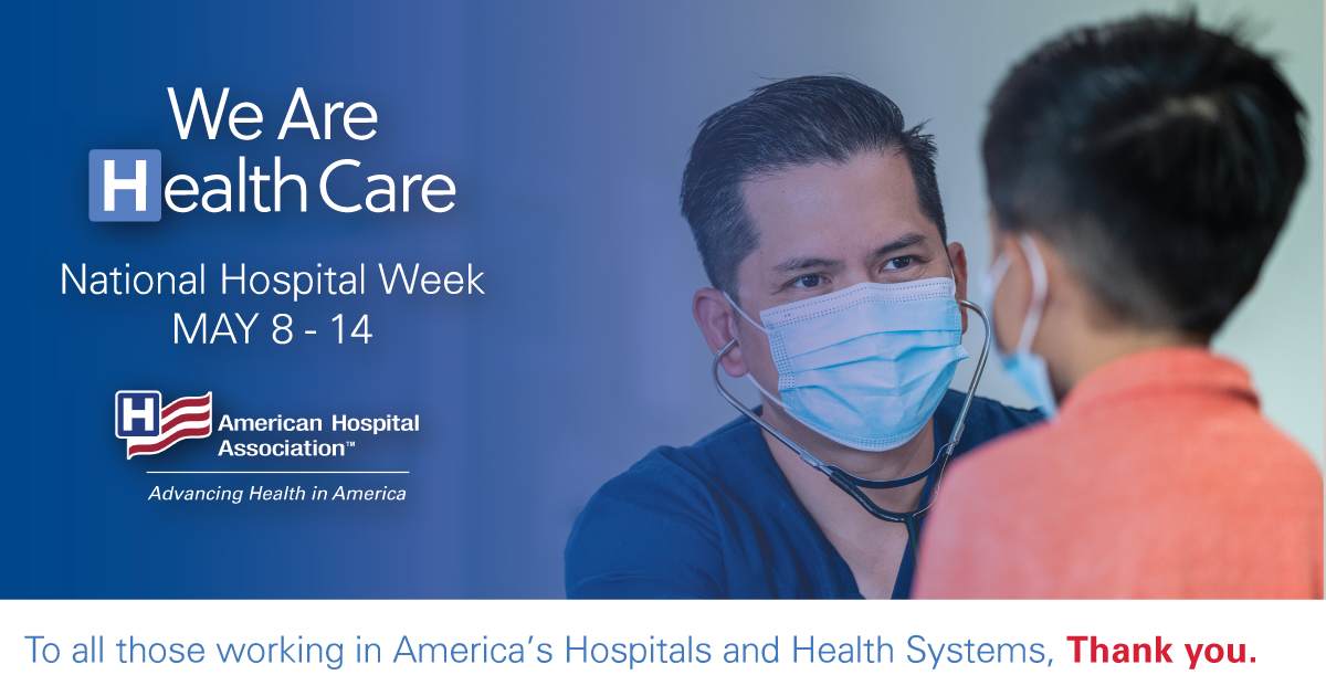 We Are Health Care – National Hospital Week